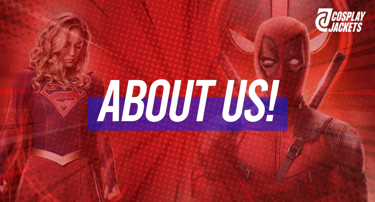 About Us - Cosplay Jackets